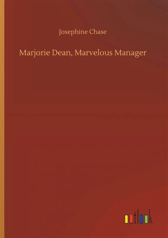 Marjorie Dean, Marvelous Manager - Chase - Bøger -  - 9783734044533 - 21. september 2018