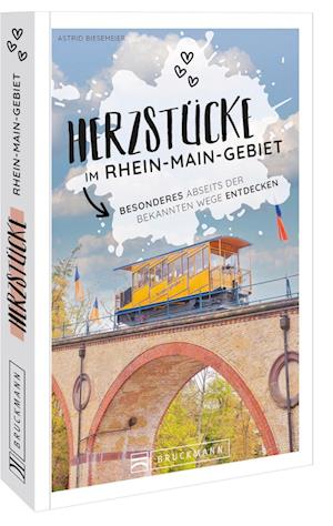 Herzstücke im Rhein-Main-Gebiet - Barbara Riedel - Książki - Bruckmann - 9783734325533 - 31 marca 2023