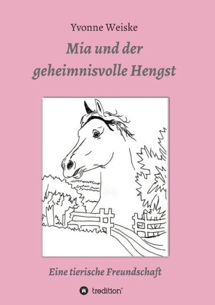 Cover for Weiske · Mia und der geheimnisvolle Hengs (Bog) (2017)