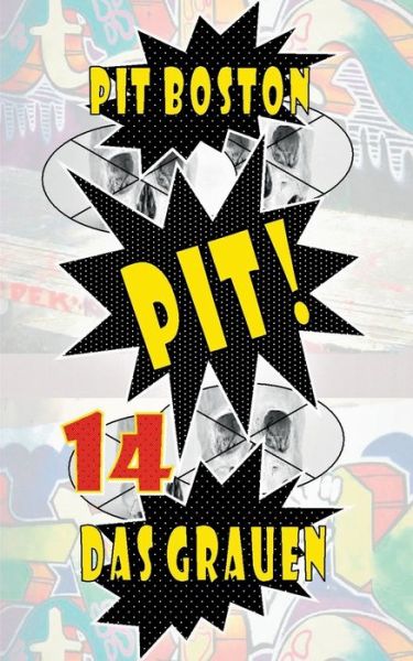 Pit! Das Grauen - Boston - Böcker -  - 9783744887533 - 4 augusti 2017