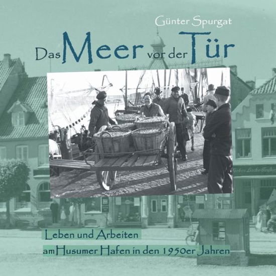 Cover for Spurgat · Das Meer vor der Tür (Bog) (2019)