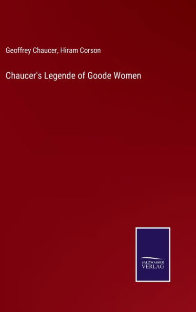 Cover for Geoffrey Chaucer · Chaucer's Legende of Goode Women (Hardcover bog) (2022)