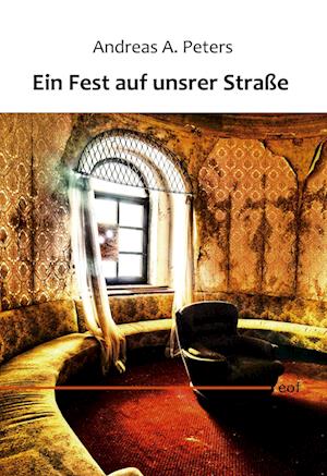 Cover for Andreas Andrej Peters · Ein Fest auf unsrer Straße (Hardcover Book) (2021)