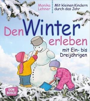 Cover for Monika Lehner · Lehner:den Winter Erleben Mit Ein- Bis (Book)