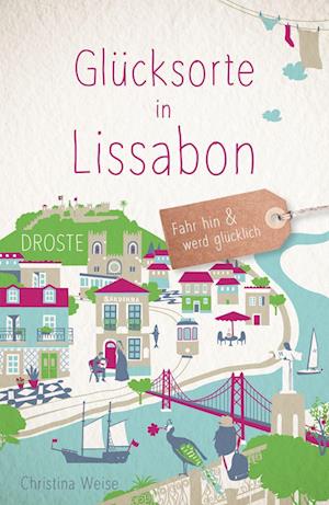 Cover for Christina Weise · Glücksorte in Lissabon (Book) (2022)