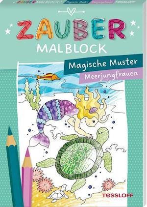 Cover for Corina Beurenmeister · Zaubermalblock. Magische Muster. Meerjungfrauen (Bog) (2022)