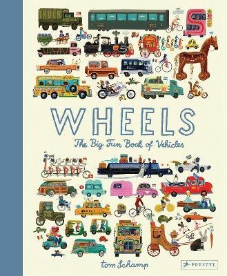 Cover for Tom Schamp · Wheels: The Big Fun Book of Vehicles (Hardcover Book) (2023)
