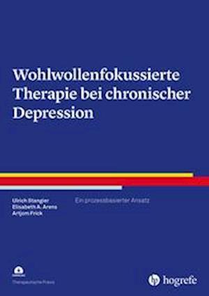 Cover for Ulrich Stangier · Wohlwollenfokussierte Therapie bei chronischer Depression (Paperback Book) (2022)