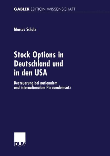 Cover for Marcus Scholz · Stock Options in Deutschland und in den USA: Besteuerung bei nationalem und internationalem Personaleinsatz - Gabler Edition Wissenschaft (Paperback Book) [2001 edition] (2001)