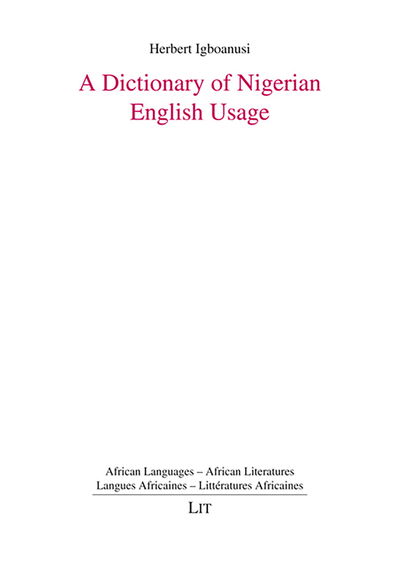 Cover for Herbert Igboanusi · A Dictionary of Nigerian English Usage (African Languages - African Literatures. Langues Africaines - Littã©ratures Africainesë?) (Paperback Book) (2010)