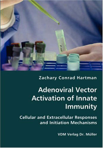 Cover for Zachary Conrad Hartman · Adenoviral Vector Activation of Innate Immunity (Paperback Book) (2008)