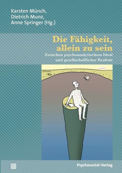 Die Fahigkeit, Allein Zu Sein - Karsten Munch - Bücher - Psychosozial-Verlag - 9783837921533 - 1. April 2011