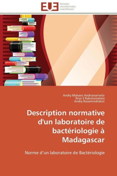 Cover for Andry Rasamindrakot · Description Normative D'un Laboratoire De Bactériologie À Madagascar: Norme D'un Laboratoire De Bactériologie (Paperback Book) [French edition] (2018)