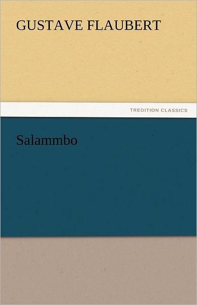 Cover for Gustave Flaubert · Salammbo (Tredition Classics) (Paperback Book) (2011)