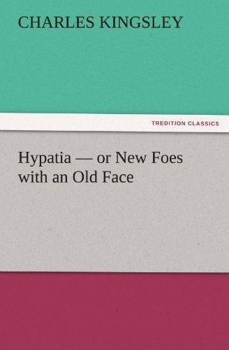 Cover for Charles Kingsley · Hypatia  -  or New Foes with an Old Face (Tredition Classics) (Paperback Bog) (2011)