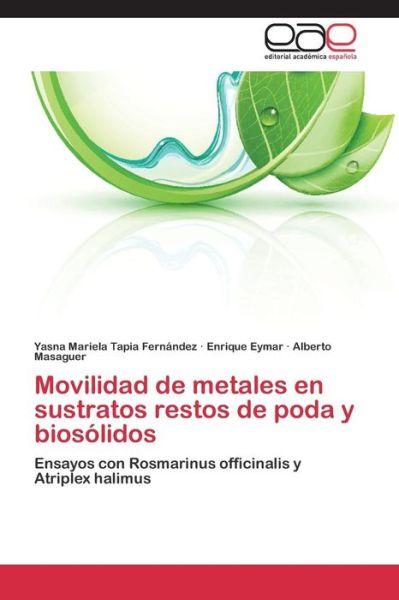 Cover for Orlando Ed. Tapia · Movilidad De Metales en Sustratos Restos De Poda Y Biosolidos (Paperback Book) (2015)