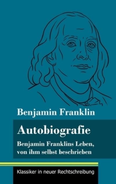 Cover for Benjamin Franklin · Autobiografie (Innbunden bok) (2021)