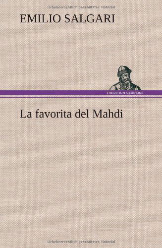 Cover for Emilio Salgari · La Favorita Del Mahdi (Hardcover Book) [German edition] (2012)