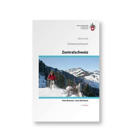 Cover for Coulin · Schneeschuhtouren Zentralschweiz (Book)