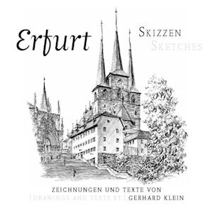 Erfurt-Skizzen - Gerhard Klein - Kirjat - Bertuch Verlag - 9783863971533 - torstai 1. kesäkuuta 2023