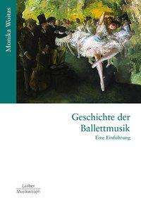 Cover for Woitas · Geschichte der Ballettmusik (Buch)