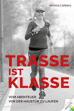 Cover for Verena Liebers · Trasse ist Klasse (Book) (2023)