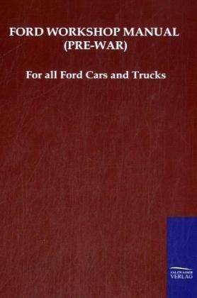 Cover for Ford · Ford Workshop Manual (Pre-war) (Hardcover Book) (2009)