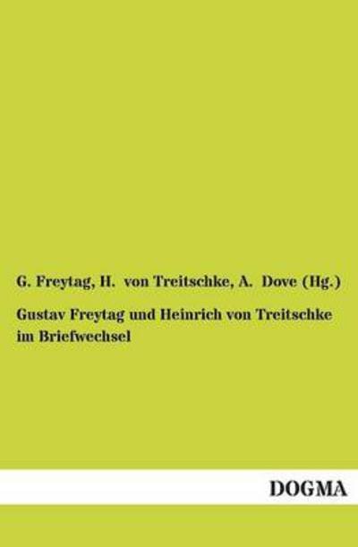 Cover for G. Freytag · Gustav Freytag Und Heinrich Von Treitschke Im Briefwechsel (Paperback Bog) [German, 1 edition] (2012)