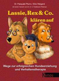 Cover for Pasquale Piturru · Lassie, Rex &amp; Co. klären auf (Hardcover Book) (2021)