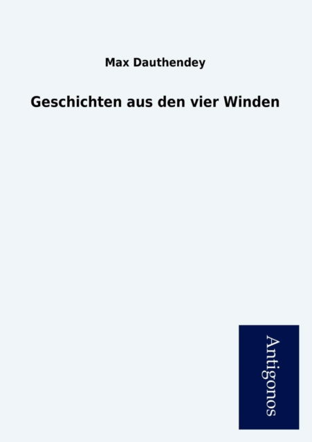 Cover for Max Dauthendey · Geschichten Aus den Vier Winden (Paperback Book) [German edition] (2013)