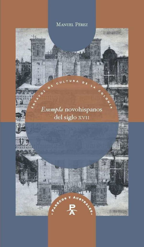 Cover for Pérez · &quot;Exempla&quot; novohispanos del siglo (Book)