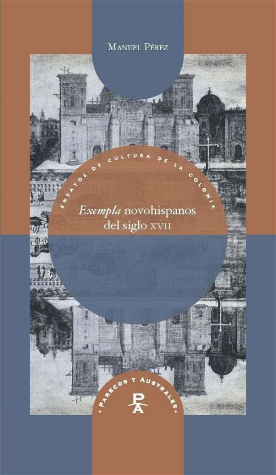 Cover for Pérez · &quot;Exempla&quot; novohispanos del siglo (Bog)