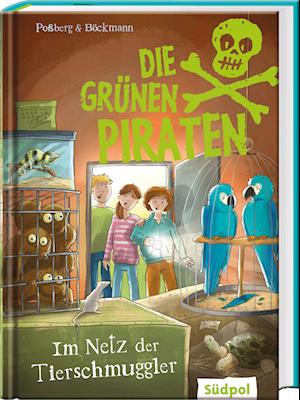 Cover for Andrea Poßberg · Die Grünen Piraten – Im Netz der Tierschmuggler (Book) (2024)