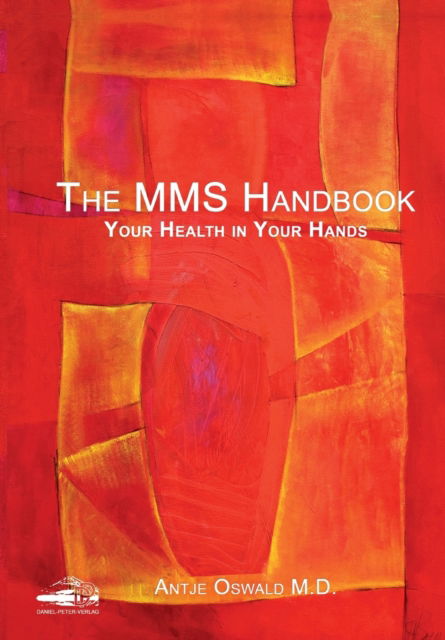 Cover for Antje Oswald · The MMS Handbook: Your Health in your Hands (Paperback Book) (2016)