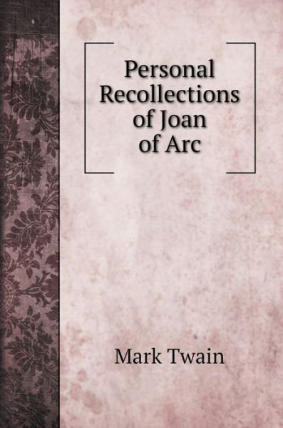 Cover for Mark Twain · Personal Recollections of Joan of Arc (Hardcover Book) (2022)