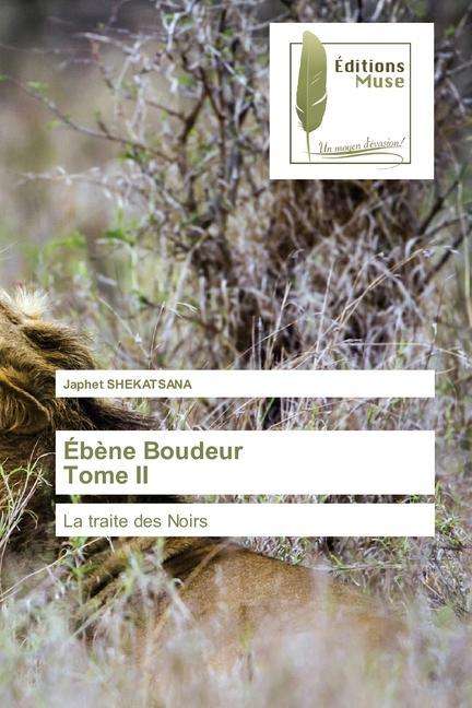 Cover for Shekatsana · Ébène Boudeur Tome II (Buch) (2020)