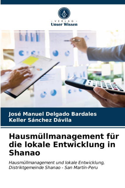 Cover for Jose Manuel Delgado Bardales · Hausmullmanagement fur die lokale Entwicklung in Shanao (Paperback Book) (2021)