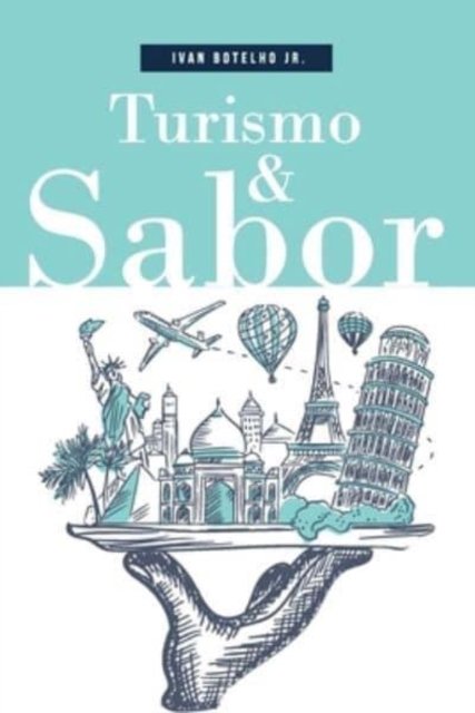 Cover for Botelho, Ivan, Jr · Turismo &amp; Sabor (Paperback Bog) (2020)