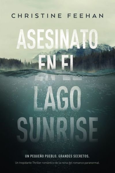 Cover for Christine Feehan · Asesinato en el lago Sunrise (Paperback Book) (2022)