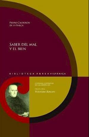 Cover for PEDRO CALDERoN DE LA BARCA · Saber del mal y el bien: Pedro Calderon de la Barca (Paperback Book) (2019)