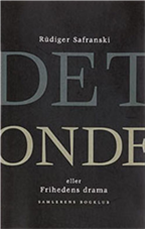Cover for Rüdiger Safranski · Det onde eller Frihedens drama (Hæftet bog) [1. udgave] (2000)