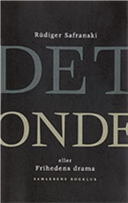 Cover for Rüdiger Safranski · Det onde eller Frihedens drama (Sewn Spine Book) [1st edition] (2000)