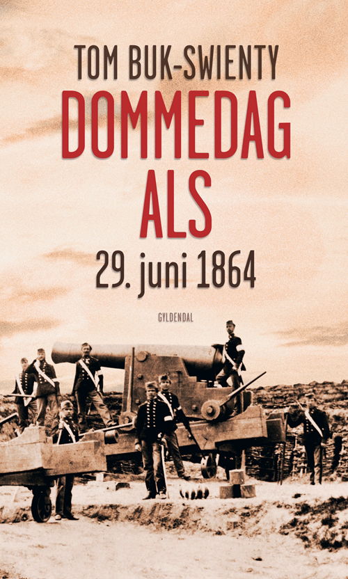 Cover for Tom Buk-Swienty · Dommedag Als (Bound Book) [1.º edición] (2010)