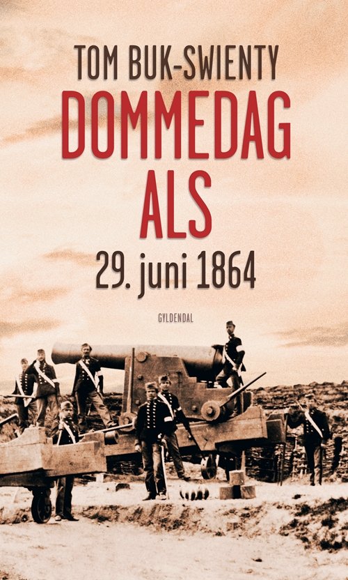 Cover for Tom Buk-Swienty · Dommedag Als (Gebundesens Buch) [1. Ausgabe] (2010)
