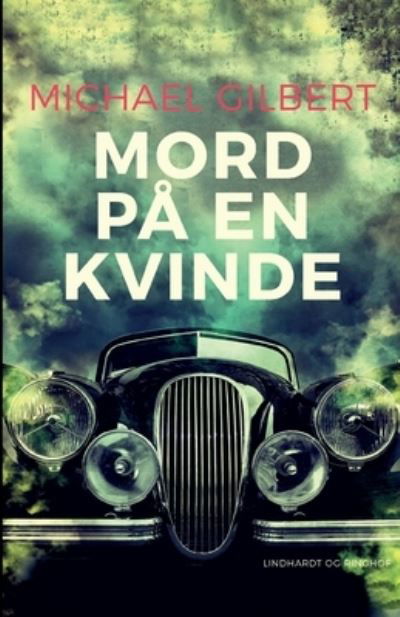 Mord på en kvinde - Michael Gilbert - Books - Saga - 9788726765533 - October 14, 2021