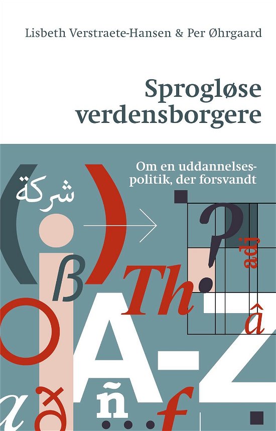 Cover for Per Øhrgaard &amp; Lisbeth Verstraete-Hansen · Sprogløse verdensborgere (Sewn Spine Book) [1e uitgave] (2017)