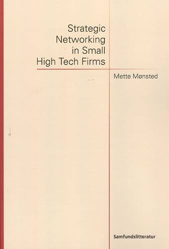 Cover for Mette Mønsted · Strategic Networking in Small High Tech Firms (Paperback Book) [1. Painos] (2005)
