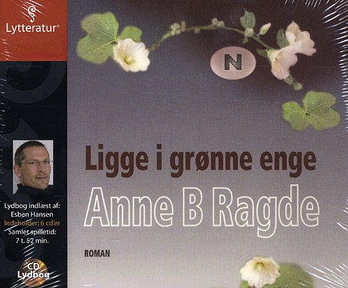 Cover for Anne B. Ragde · Ligge i grønne enge (Bok) (2009)