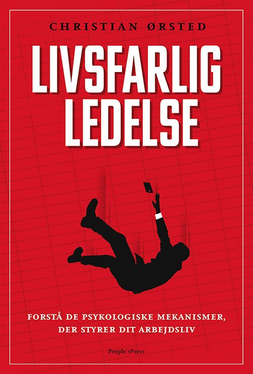 Cover for Christian Ørsted · Livsfarlig ledelse. (Inbunden Bok) [1:a utgåva] [Indbundet] (2013)