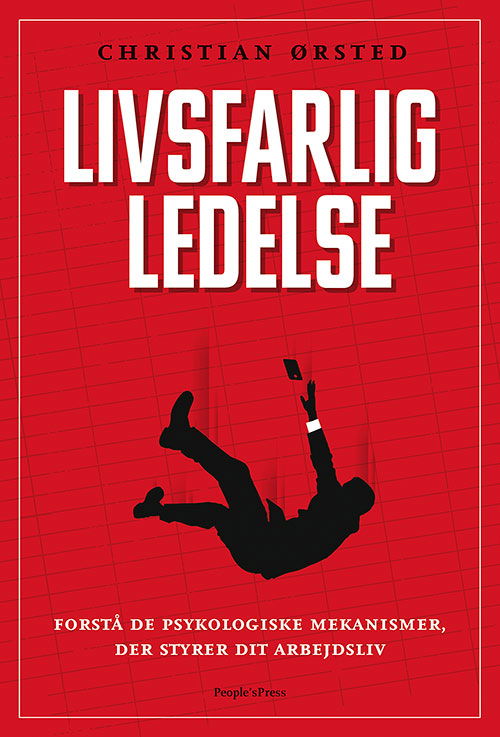Cover for Christian Ørsted · Livsfarlig ledelse. (Bound Book) [1st edition] [Indbundet] (2013)
